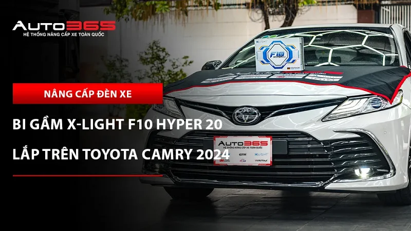 Toyota Camry 2024 2.5HV lắp bi gầm X-Light F10 Hyper 2.0