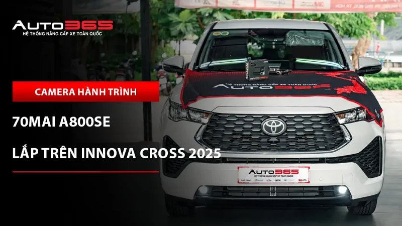 Toyota Innova Cross 2025 2.0V  lắp 70mai A800 SE hai kênh