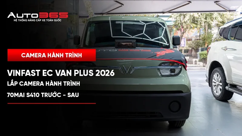 VinFast EC Van Plus 2026 lắp 70mai S410 trước–sau