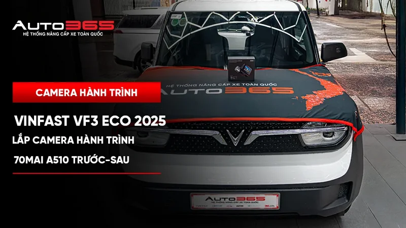 VinFast VF 3 Eco 2025 lắp camera hành trình 70mai A510 trước–sau