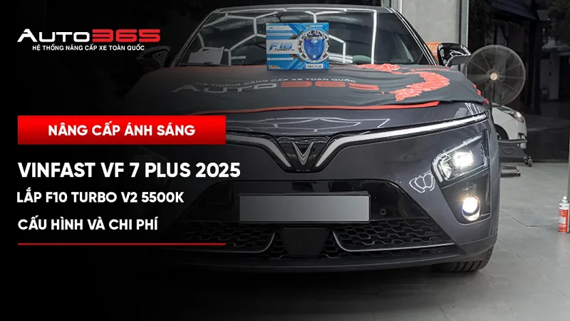VinFast VF 7 Plus 2025 lắp bi gầm X-Light F10 Turbo V2 5500K
