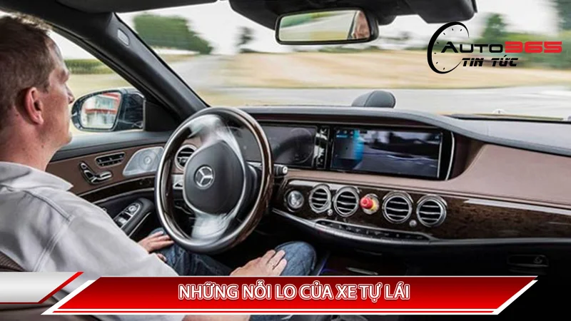 NHỮNG NỖI LO CỦA XE TỰ LÁI
