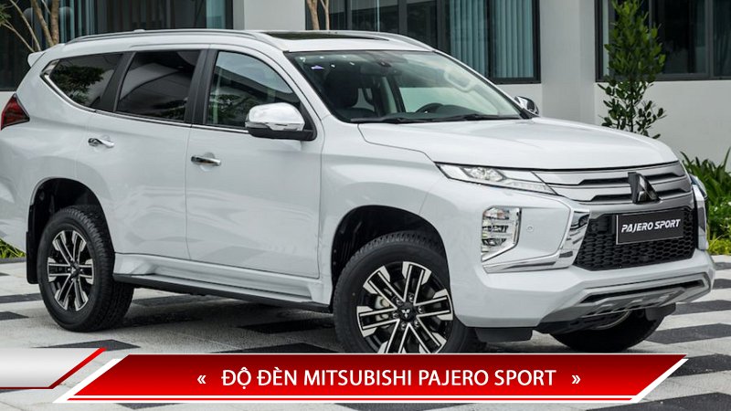 ĐỘ ĐÈN MITSUBISHI PAJERO SPORT