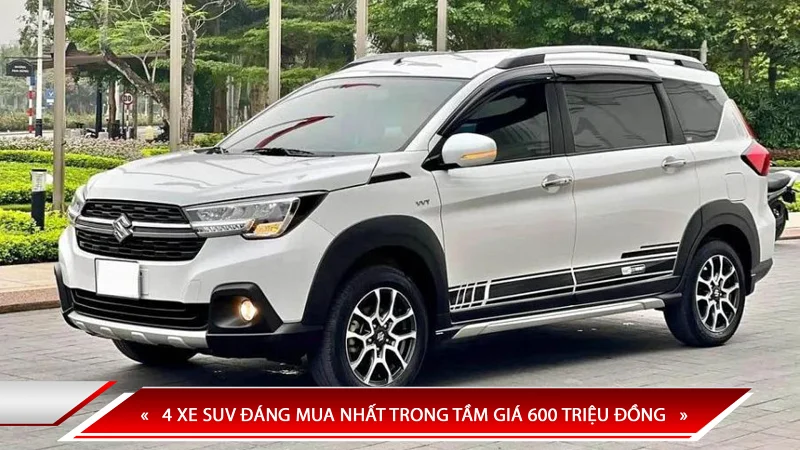 4 Xe SUV đáng mua nhất trong tầm giá 600 triệu đồng
