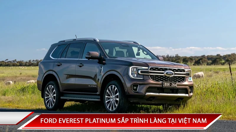 FORD EVEREST PLATINUM SẮP TRÌNH LÀNG TẠI VIỆT NAM SẼ KHÔNG CÓ ĐỘNG CƠ V6