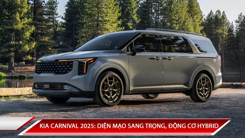 Kia Carnival 2025: diện mạo sang trọng, động cơ Hybrid