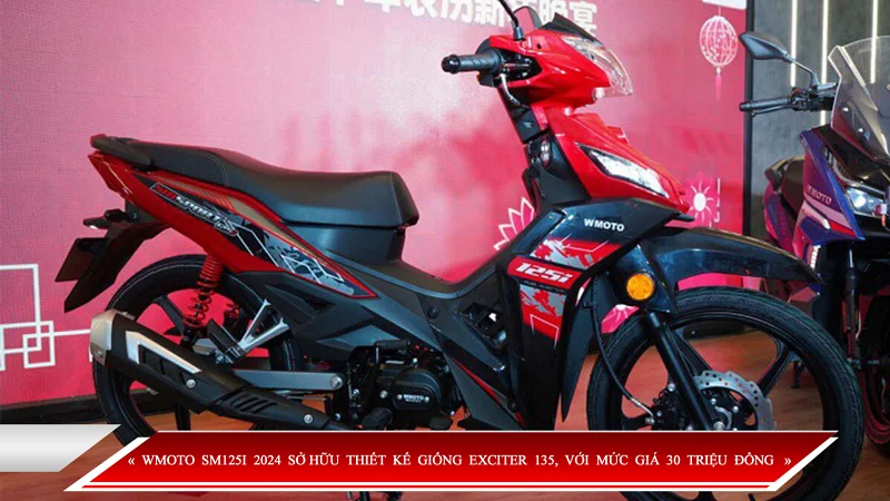 WMOTO SM125I 2024 SỞ HỮU THIẾT KẾ GIỐNG EXCITER 135, VỚI MỨC GIÁ 30 TRIỆU ĐỒNG