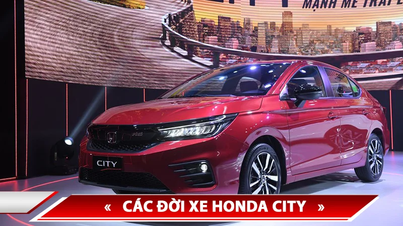 Lịch sử hình thành Honda City - các đời xe Honda City trên thế giới và Việt Nam