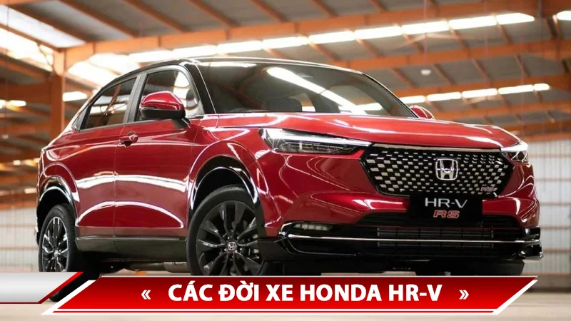 Lịch sử hình thành Honda HR-V - lịch sử hình thành các thế hệ Honda HR-V trên thế giới và Việt Nam