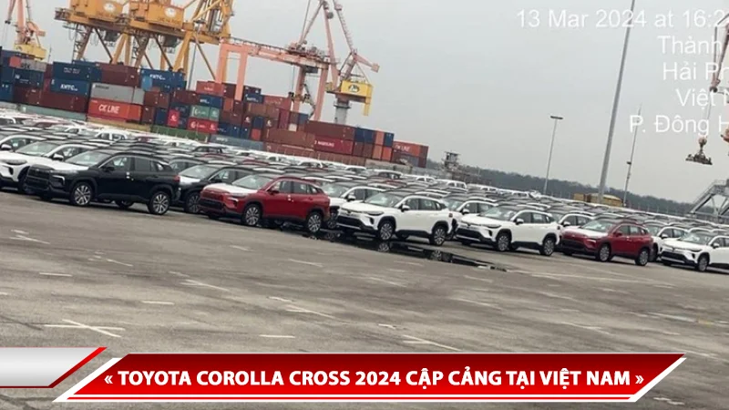 TOYOTA COROLLA CROSS 2024 CẬP CẢNG TẠI VIỆT NAM, GIÁ BÁN TỪ 869 TRIỆU?