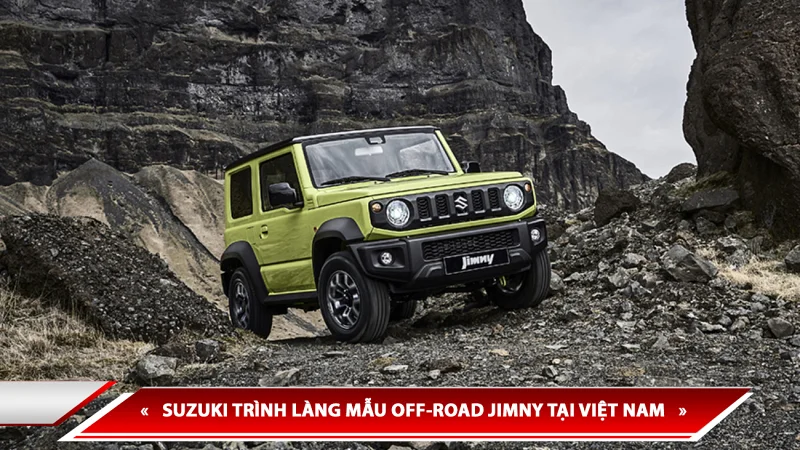 SUZUKI TRÌNH LÀNG MẪU OFF-ROAD JIMNY TẠI VIỆT NAM