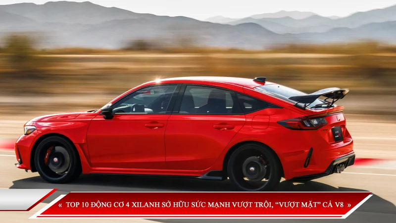 Top 10 động cơ 4 xi-lanh sở hữu sức mạnh vượt trội, “vượt mặt” cả V8