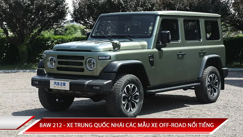 BAW 212 - xe Trung Quốc nhái các mẫu xe off-road nổi tiếng