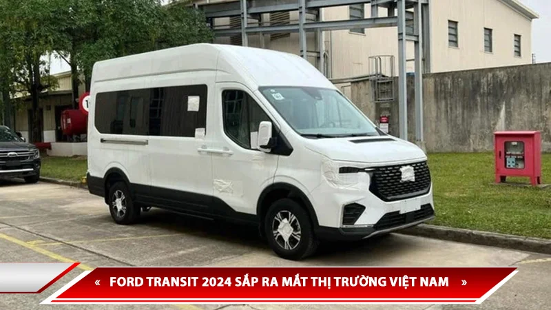FORD TRANSIT 2024 SẮP RA MẮT THỊ TRƯỜNG VIỆT NAM - NỘI THẤT XỊN SÒ NHƯ MERCEDES