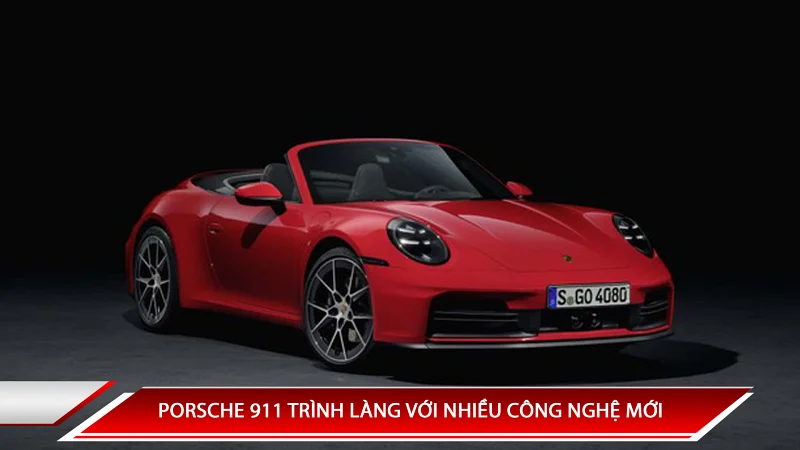 PORSCHE 911 TRÌNH LÀNG VỚI NHIỀU CÔNG NGHỆ MỚI