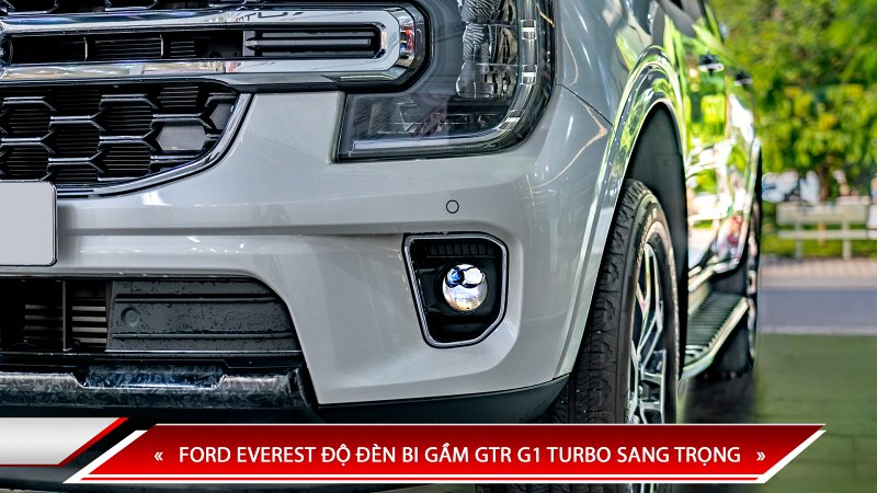 FORD EVEREST ĐỘ ĐÈN BI GẦM GTR G1 TURBO SANG TRỌNG