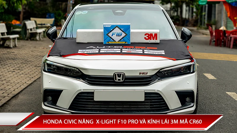 HONDA CIVIC NÂNG CẤP BI GẦM X-LIGHT F10 PRO 3 NHIỆT MÀU VÀ PHIM CÁCH NHIỆT 3M KÍNH LÁI CR60