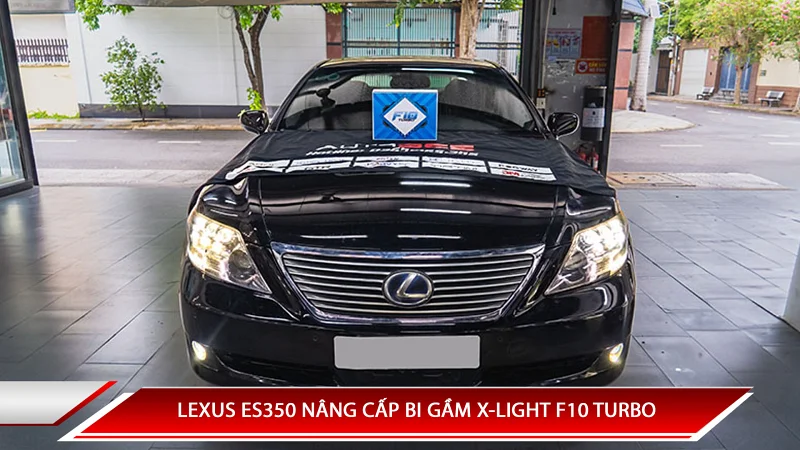 LEXUS ES350 NÂNG CẤP BI GẦM X-LIGHT F10 TURBO