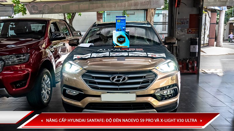 NÂNG CẤP HYUNDAI SANTAFE: ĐỘ ĐÈN NAOEVO S9 PRO VÀ X-LIGHT V30 ULTRA