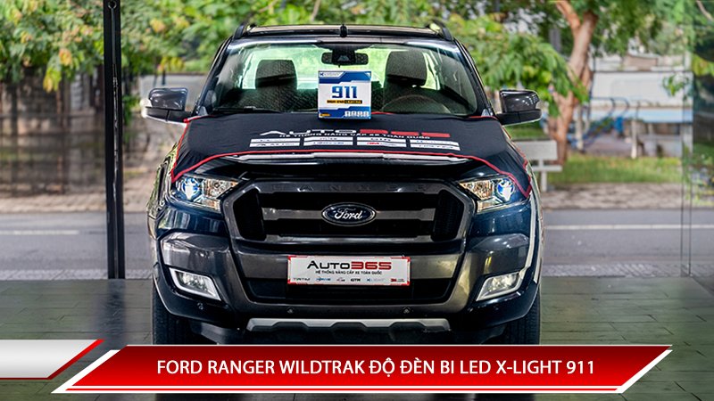 FORD RANGER WILDTRAK ĐỘ ĐÈN BI LED X-LIGHT 911