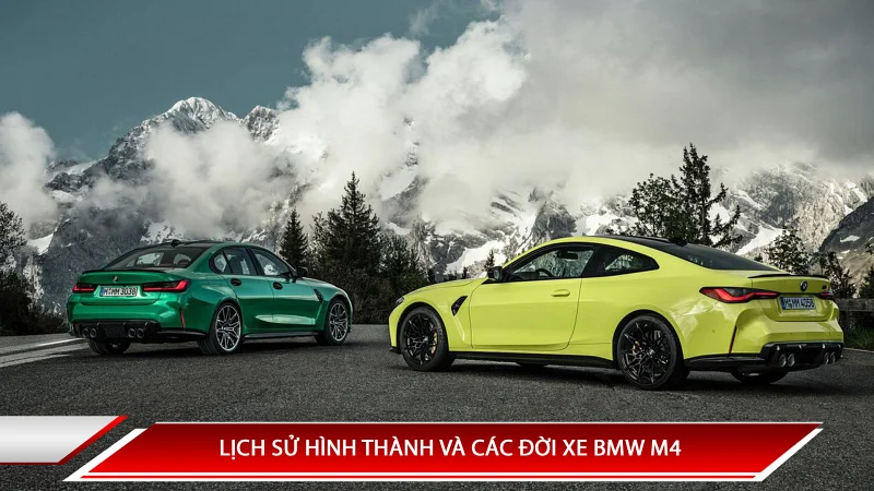 Lịch sử hình thành BMW M4 - các đời xe BMW M4 trên thế giới và Việt Nam