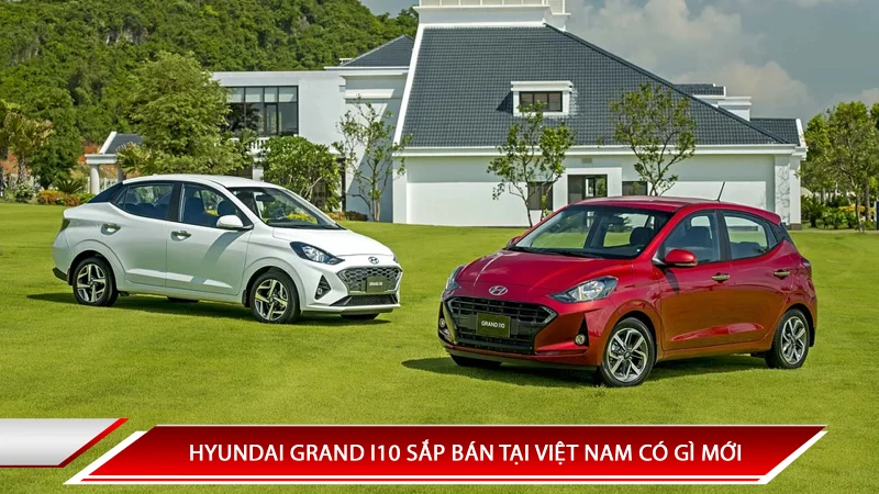 HYUNDAI GRAND I10 SẮP BÁN TẠI VIỆT NAM CÓ GÌ MỚI