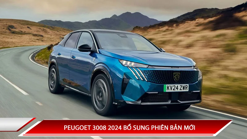 PEUGEOT 3008 2024 BỔ SUNG PHIÊN BẢN MỚI