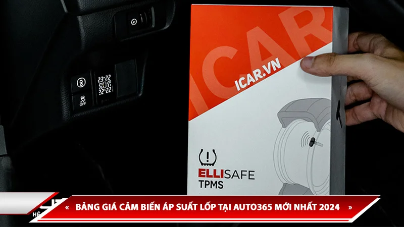 Bảng giá cảm biến áp suất lốp tại Auto365 mới nhất 2024