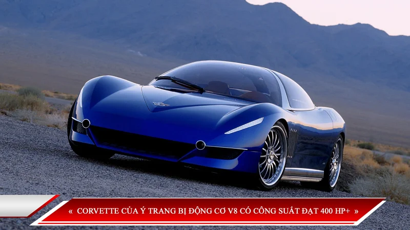 CORVETTE CỦA Ý TRANG BỊ ĐỘNG CƠ V8 CÓ CÔNG SUẤT ĐẠT 400 HP+