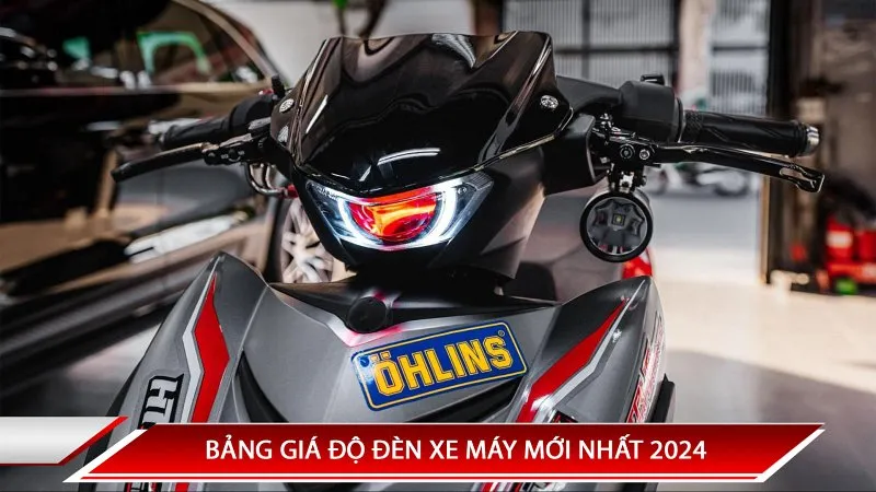 Bảng giá độ đèn xe máy mới nhất 2024