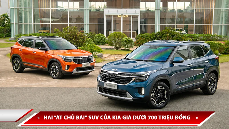 HAI “ÁT CHỦ BÀI” SUV CỦA KIA GIÁ DƯỚI 700 TRIỆU ĐỒNG