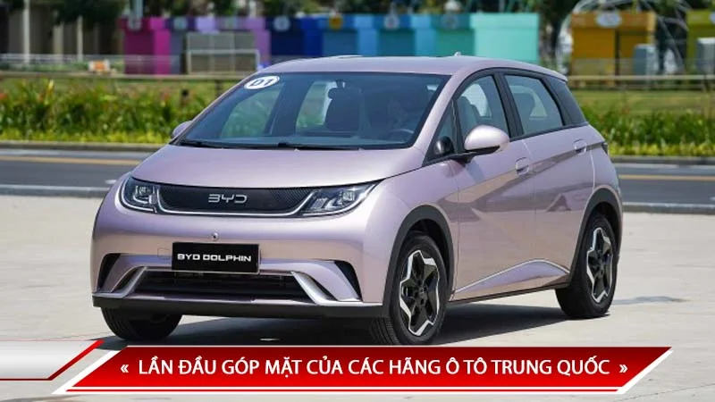 TRIỂN LÃM Ô TÔ VIỆT NAM: LẦN ĐẦU GÓP MẶT CỦA CÁC HÃNG Ô TÔ TRUNG QUỐC