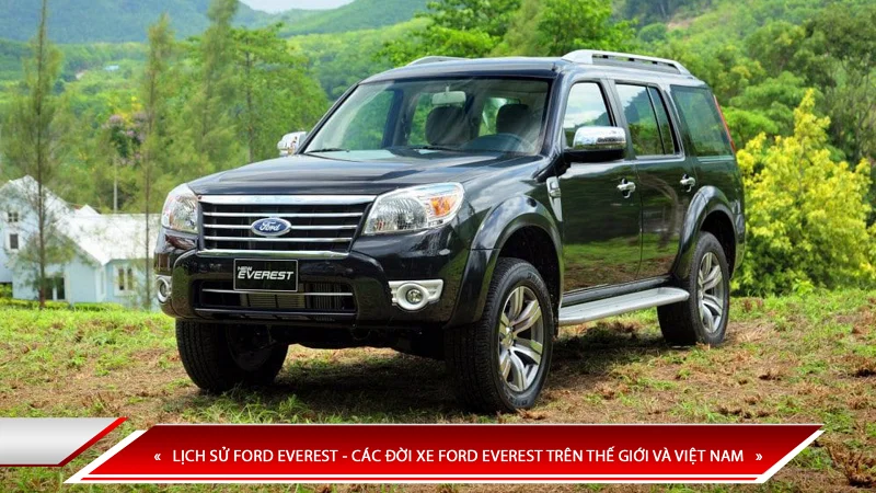 Ford Everest: các đời xe, thế hệ và thông số
