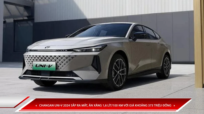 CHANGAN UNI-V 2024 SẮP RA MẮT, ĂN XĂNG 1,6 LÍT/100 KM VỚI GIÁ KHOẢNG 373 TRIỆU ĐỒNG