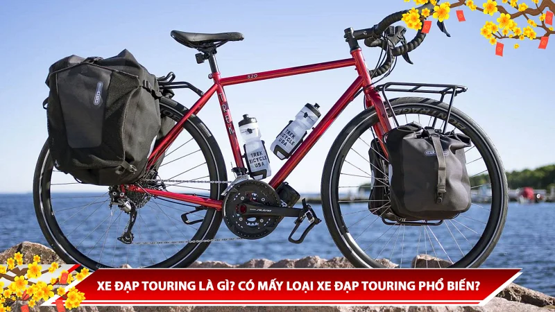 XE ĐẠP TOURING LÀ GÌ? CÓ MẤY LOẠI XE ĐẠP TOURING PHỔ BIẾN?