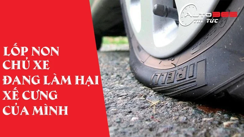 ĐỂ LỐP QUÁ NON VẪN DI CHUYỂN - MỐI NGUY HẠI KHÔN LƯỜNG