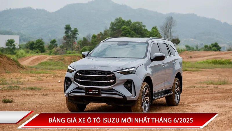 Bảng giá xe ô tô Isuzu mới nhất tháng 6/2025