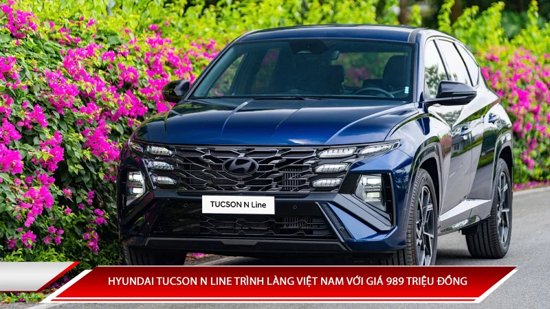 Hyundai Tucson N Line trình làng Việt Nam với giá từ 989 triệu đồng