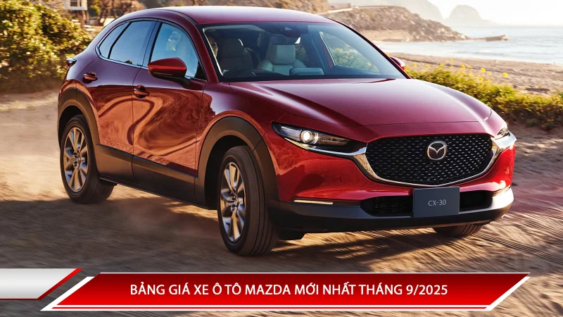 Bảng giá xe ô tô Mazda mới nhất tháng 9/2025