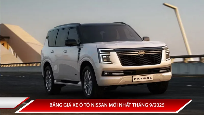 Bảng giá xe ô tô Nissan mới nhất tháng 9/2025
