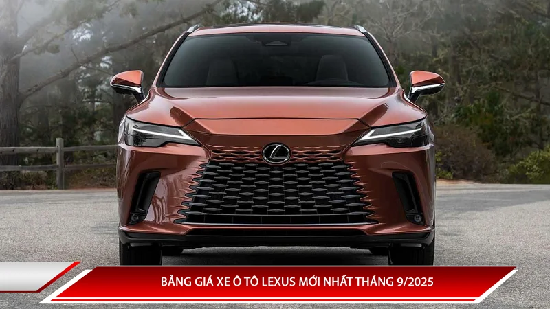 Bảng giá xe ô tô Lexus mới nhất tháng 9/2025