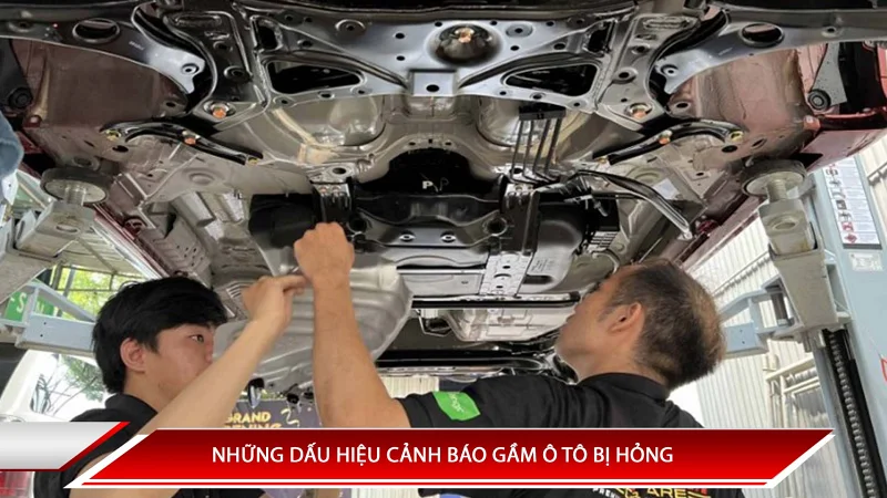 NHỮNG DẤU HIỆU CẢNH BÁO GẦM Ô TÔ BỊ HỎNG