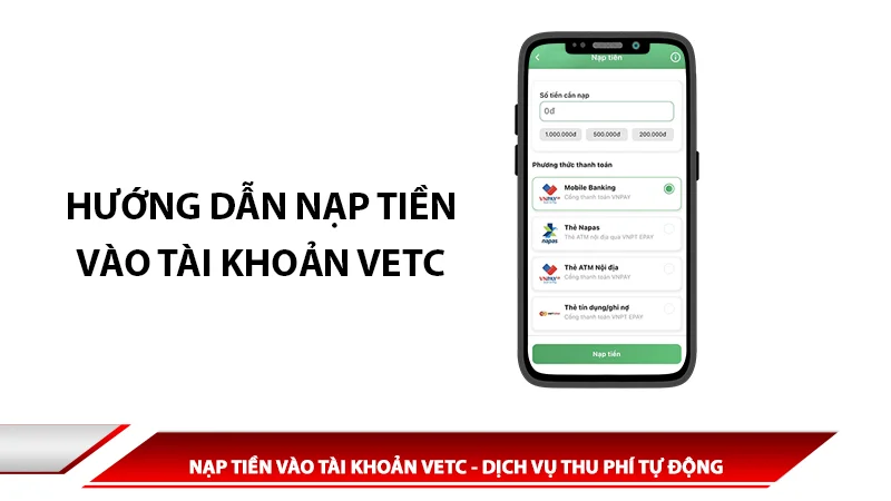 Hướng dẫn nạp tiền vào tài khoản VETC - dịch vụ thu phí tự động
