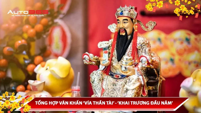 TỔNG HỢP VĂN KHẤN ‘VÍA THẦN TÀI’ - ‘KHAI TRƯƠNG ĐẦU NĂM’ CHO CÔNG TY KHAI TRƯƠNG ĐẦU NĂM MỚI