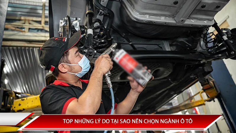 TOP NHỮNG LÝ DO TẠI SAO NÊN CHỌN NGÀNH Ô TÔ