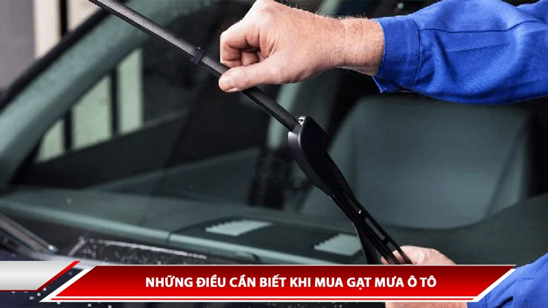 Những điều cần biết khi mua gạt mưa ô tô