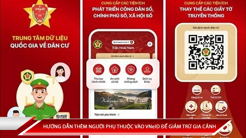 HƯỚNG DẪN THÊM NGƯỜI PHỤ THUỘC VÀO VNeID ĐỂ GIẢM TRỪ GIA CẢNH