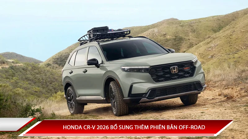 Honda CR-V 2026 bổ sung thêm phiên bản Off-Road