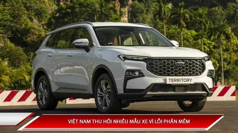 Việt Nam thu hồi nhiều mẫu xe vì lỗi phần mềm
