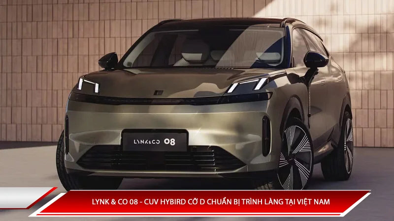 Lynk & Co 08 - CUV Hybrid cỡ D chuẩn bị trình làng tại Việt Nam